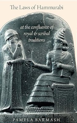Laws Of Hammurabi: At The Confluence Of Royal And Scribal Traditions-..