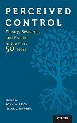 Perceived Control: Theory, Research, And Practice In The First 50 Years-..