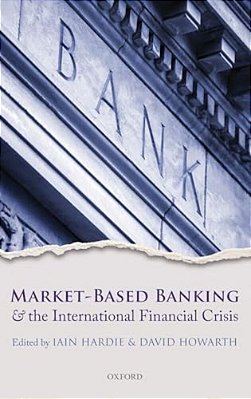 Market-Based Banking And The International Financial Crisis-..