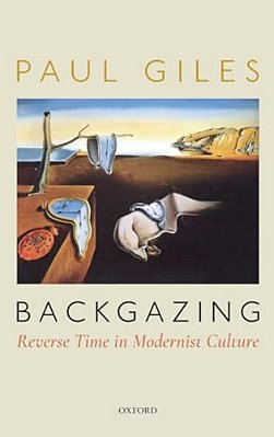 Backgazing: Reverse Time In Modernist Culture-..