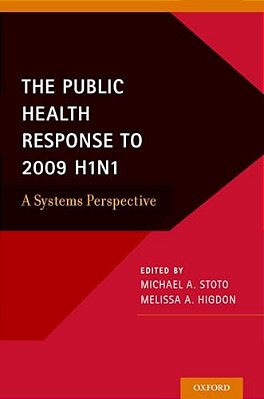 Public Health Response To 2009 H1n1: A Systems Perspective-..