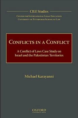Conflicts In A Conflict: A Conflict Of Laws Case Study On Israel And The Palestinian Territories-..