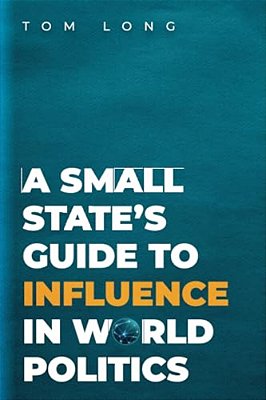 Small State's Guide To Influence In World Politics-..