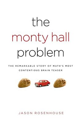 Monty Hall Problem: The Remarkable Story Of Math's Most Contentious Brain Teaser-..