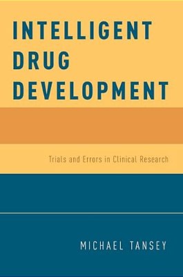 Intelligent Drug Development: Trials And Errors In Clinical Research-..