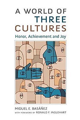 A World Of Three Cultures: Honor, Achievement And Joy-..