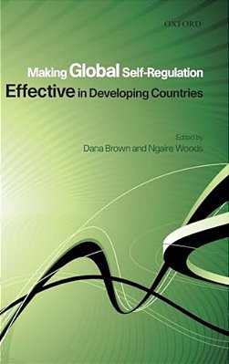 Making Global Self-Regulation Effective In Developing Countries-..
