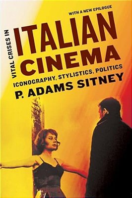 Vital Crises In Italian Cinema: Iconography, Stylistics, Politics-..