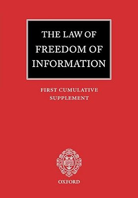 The Law Of Freedom Of Information: First Cumulative Supplement-..