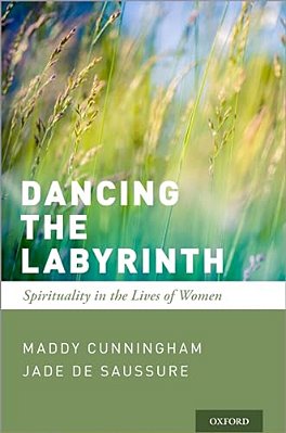 Dancing The Labyrinth: Spirituality In The Lives Of Women-..