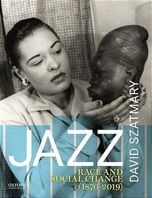 Jazz: Race And Social Change (1870-2019)-..