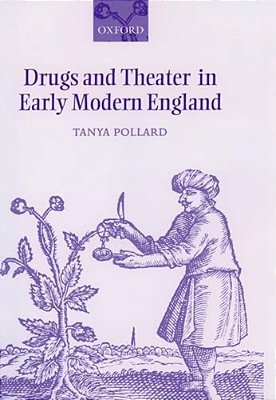 Drugs And Theater In Early Modern England-..