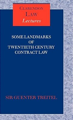 Some Landmarks Of Twentieth Century Contract Law-..
