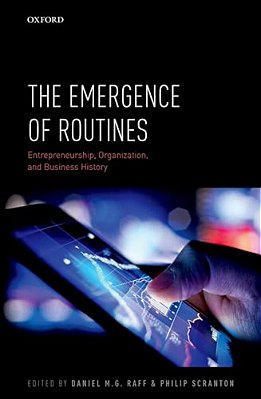 Emergence Of Routines: Entrepreneurship, Organization, And Business History-..