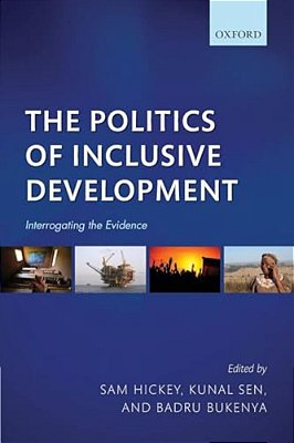 Politics Of Inclusive Development: Interrogating The Evidence-..
