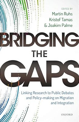 Bridging The Gaps: Linking Research To Public Debates And Policy Making On Migration And Integration-..