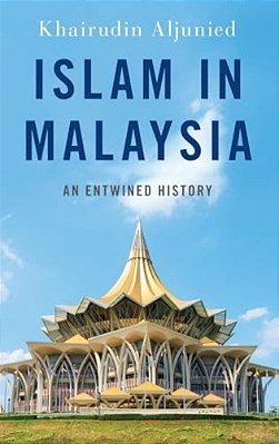 Islam In Malaysia: An Entwined History-..