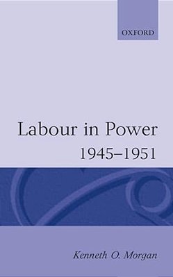 Labour In Power 1945-1951-..