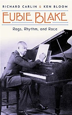 Eubie Blake: Rags, Rhythm, And Race-..