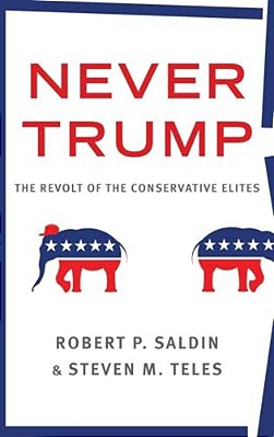 Never Trump: The Revolt Of The Conservative Elites-..