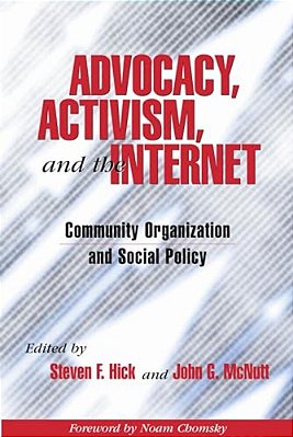 Advocacy, Activism, And The Internet: Community Organization And Social Policy-..