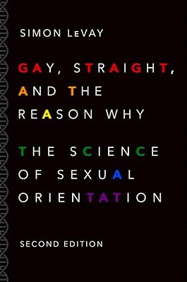 Gay, Straight, And The Reason Why: The Science Of Sexual Orientation (Revised)-..