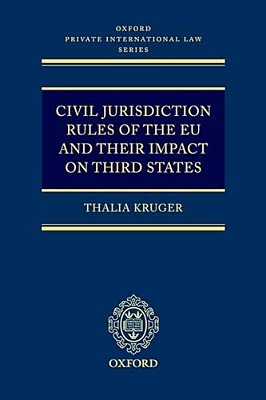 Civil Jurisdiction Rules Of The Eu And Their Impact On Third States-..