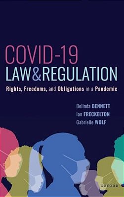 Covid-19, Law & Regulation: Rights, Freedoms, And Obligations In A Pandemic-..