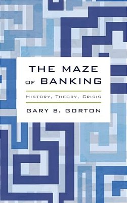 Maze Of Banking: History, Theory, Crisis-..