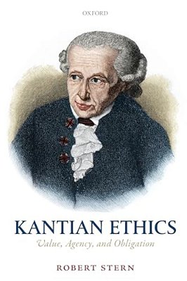 Kantian Ethics: Value, Agency, And Obligation-..