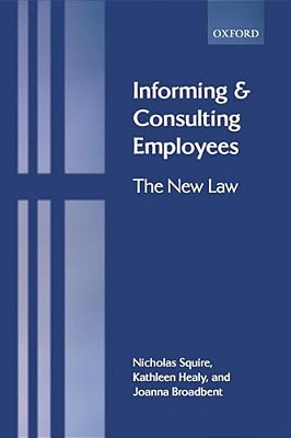 Informing And Consulting Employees: The New Law-..