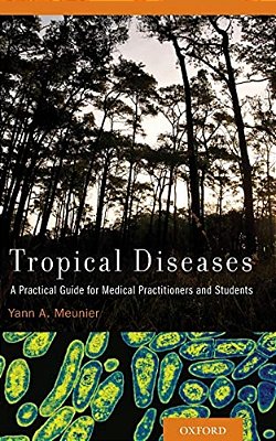 Tropical Diseases: A Practical Guide For Medical Practitioners And Students-..