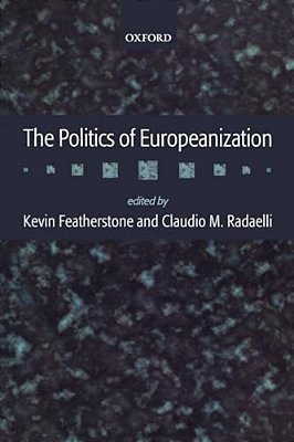 The Politics Of Europeanization-..