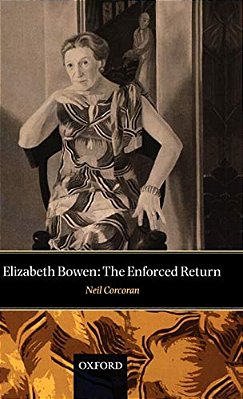 Elizabeth Bowen: The Enforced Return-..