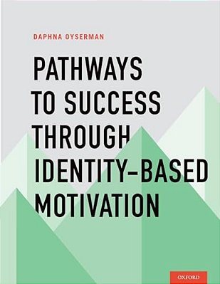 Pathways To Success Through Identity-Based Motivation-..