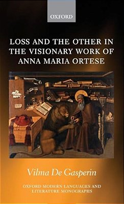 Loss And The Other In The Visionary Work Of Anna Maria Ortese-..