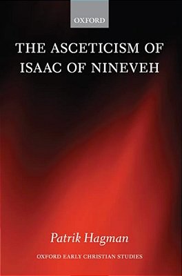 The Asceticism Of Isaac Of Nineveh-..