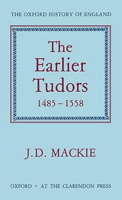 The Earlier Tudors, 1485-1558-..