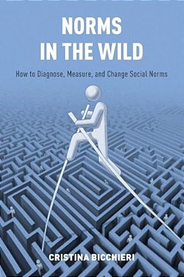 Norms In The Wild: How To Diagnose, Measure, And Change Social Norms-..