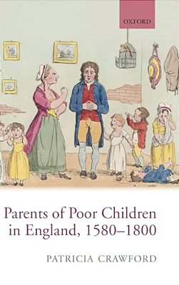 Parents Of Poor Children In England, 1580-1800-..