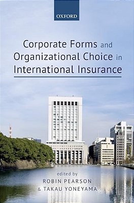 Corporate Forms And Organizational Choice In International Insurance-..
