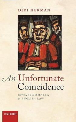 Unfortunate Coincidence: Jews, Jewishness, And English Law-..