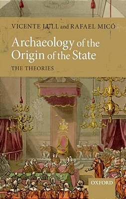 Archaeology Of The Origin Of The State: The Theories-..