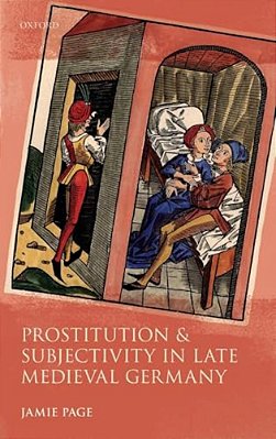 Prostitution And Subjectivity In Late Medieval Germany-..