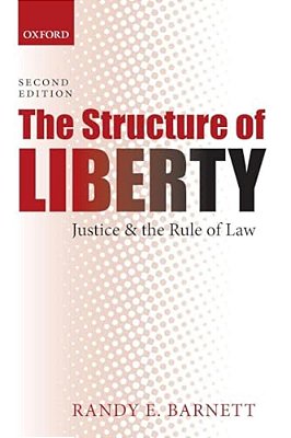 Structure Of Liberty: Justice And The Rule Of Law (Revised)-..