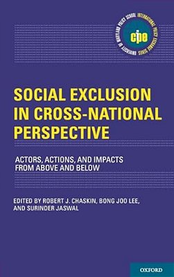 Social Exclusion In Cross-National Perspective: Actors, Actions, And Impacts From Above And Below-..
