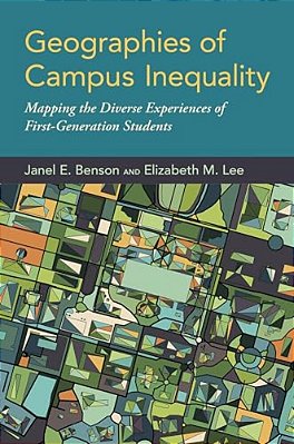 Geographies Of Campus Inequality: Mapping The Diverse Experiences Of First-Generation Students-..