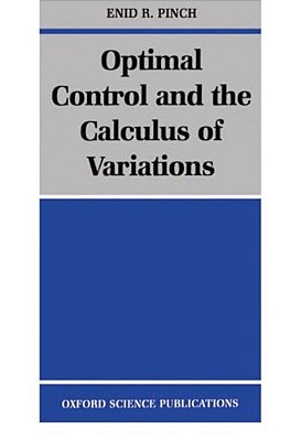 Optimal Control And The Calculus Of Variations-..