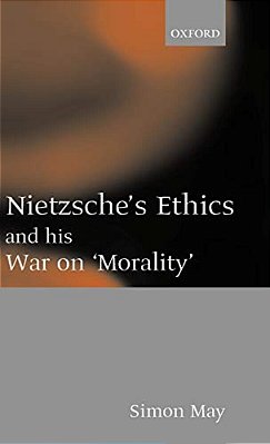 Nietzsche's Ethics And His War On Morality-..
