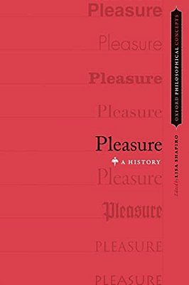 Pleasure: A History-..